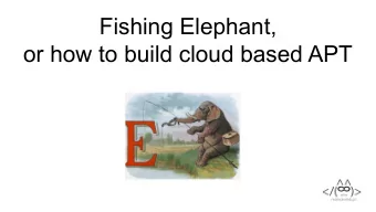 Fishing Elephant,  or how to build cloud based APT  $ whois mak    Independent Malware