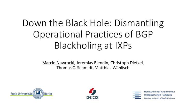 down the black hole dismantling operational practices of