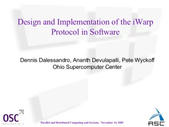 Design and Implementation of the iWarp  Protocol in Software  Dennis Dalessandro, Ananth