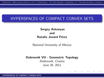 HYPERSPACES OF COMPACT CONVEX SETS  Sergey Antonyan  and  Natalia Jonard P  erez  National