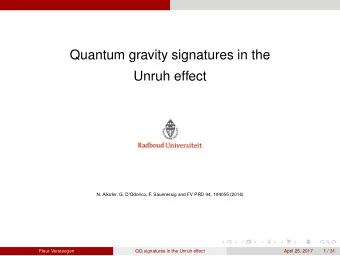 Quantum gravity signatures in the  Unruh effect  N. Alkofer, G. DOdorico, F. Saueressig and FV