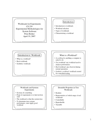 Introduction  Workloads for Experiments   Introduction to workloads  CS 239   Workload
