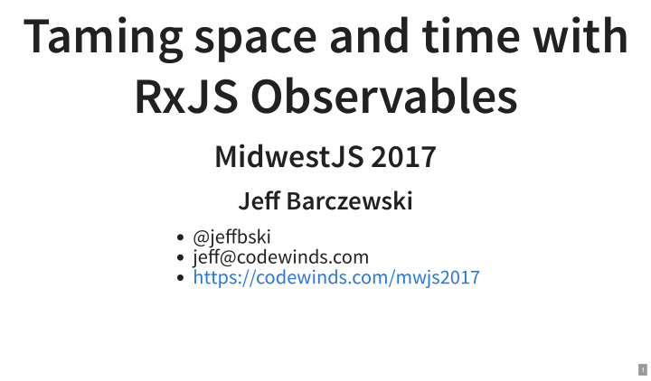 taming space and time with rxjs observables