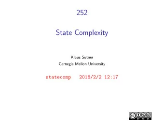 252  State Complexity  Klaus Sutner  Carnegie Mellon University  statecomp  2018/2/2 12:17  Total