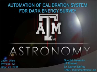 Special thanks to:  Jason Wise  JP Rheault  Physics 12  Dr. Darren DePoy  Sept. 23, 2011  TAMU