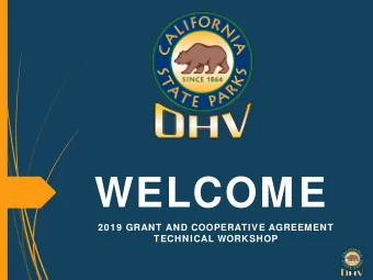 WELCOME  2019 GRANT AND COOPERATIVE AGREEMENT  TECHNICAL WORKSHOP  Tips for a better  Application