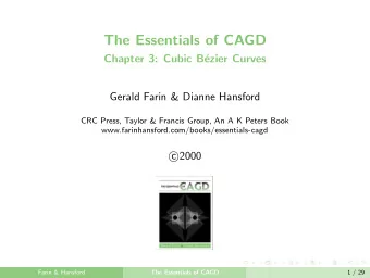 The Essentials of CAGD  Chapter 3: Cubic B  ezier Curves  Gerald Farin &amp; Dianne Hansford  CRC