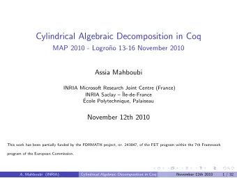 Cylindrical Algebraic Decomposition in Coq  MAP 2010 - Logro  no 13-16 November 2010  Assia