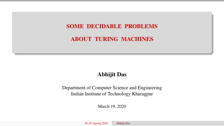 some decidable problems about turing machines abhijit das