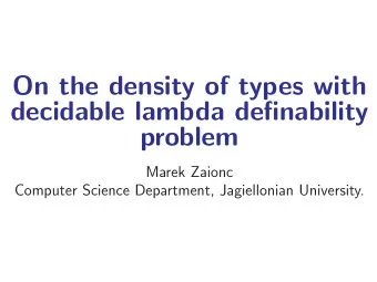On the density of types with  decidable lambda definability  problem  Marek Zaionc  Computer