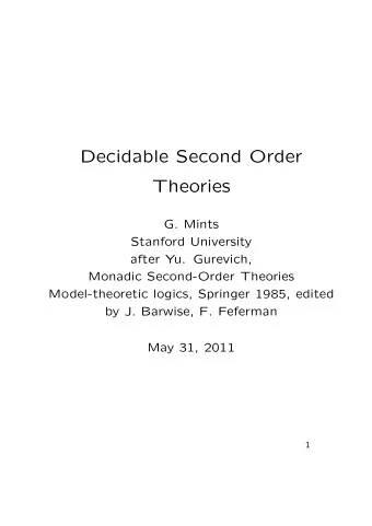 Decidable Second Order  Theories  G. Mints  Stanford University  after Yu. Gurevich,  Monadic