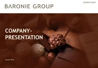 COMPANY-  PRESENTATION  January 2016  KEY FIGURES BARONIE GROUP  Turnover approx .  565