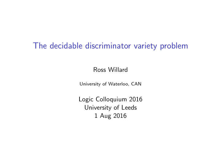 the decidable discriminator variety problem