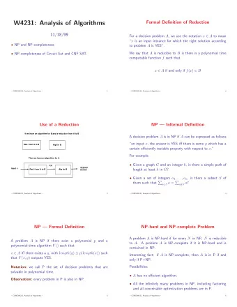 W4231: Analysis of Algorithms  Formal Definition of Reduction  11/18/99 For a decision problem A ,