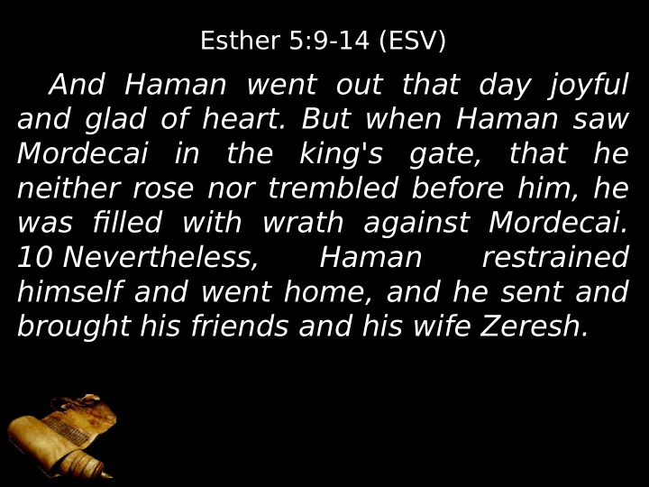 and haman went out that day joyful and glad of heart but