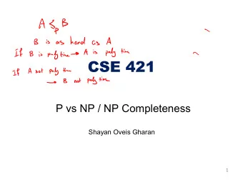 CSE 421  P vs NP / NP Completeness  Shayan Oveis Gharan  1  Decision Problems  A decision problem