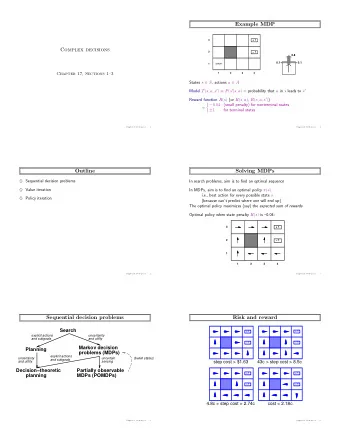 Example MDP  3  + 1  Complex decisions  2   1  0.8  0.1  0.1  1  START  1  2  3  4  Chapter 17,