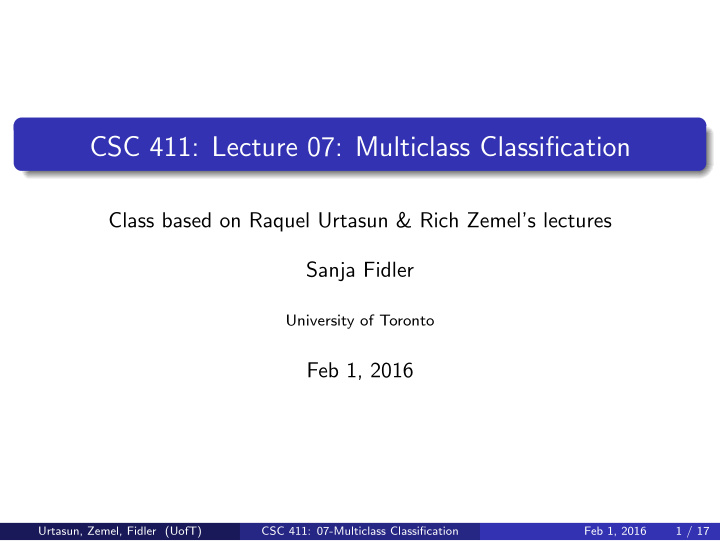 csc 411 lecture 07 multiclass classification
