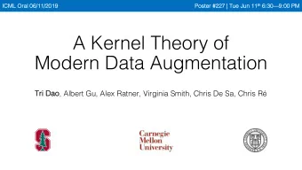 A Kernel Theory of  Modern Data Augmentation  Tr  Tri Dao ao , Albert Gu, Alex Ratner, Virginia