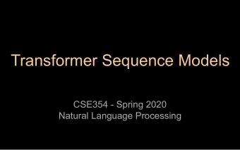 Transformer Sequence Models  CSE354 - Spring 2020  Natural Language Processing  Most NLP Tasks.