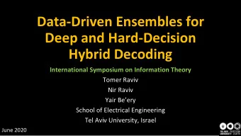 Data-Driven Ensembles for  Deep and Hard-Decision Hybrid Decoding  International Symposium on