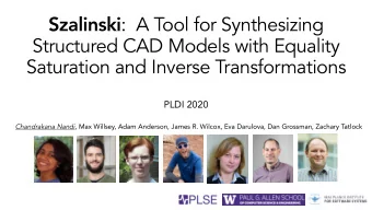 Szalinski :  A Tool for Synthesizing  Structured CAD Models with Equality  Saturation and Inverse