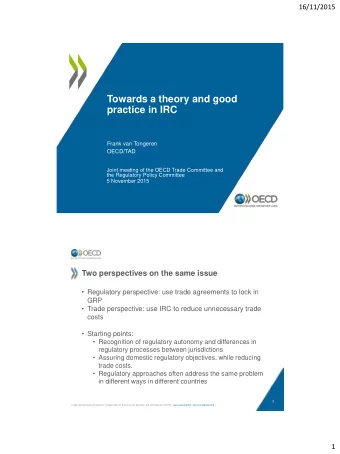 Towards a theory and good  practice in IRC  Frank van Tongeren  OECD/TAD  Joint meeting of the OECD