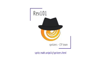 Rev101  spritzers - CTF team  spritz.math.unipd.it/spritzers.html  Disclaimer  All information
