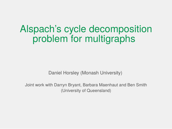 alspach s cycle decomposition problem for multigraphs
