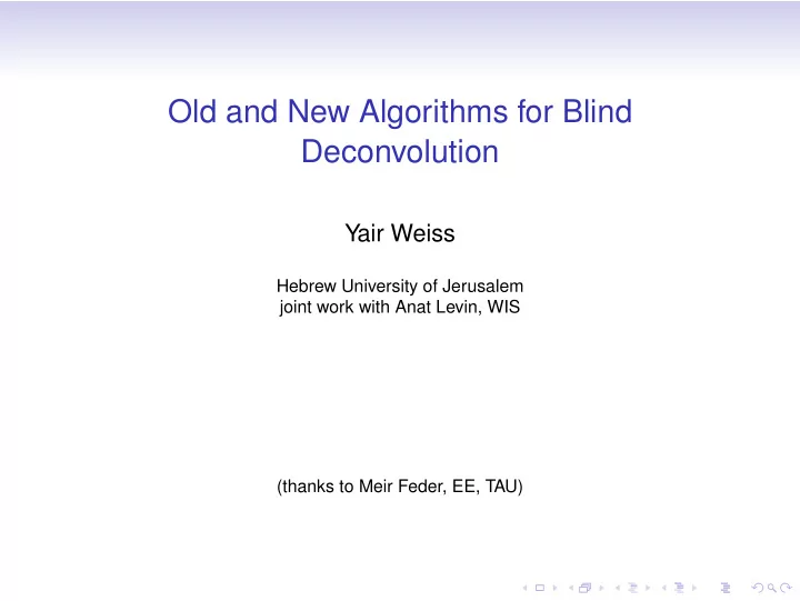old and new algorithms for blind deconvolution