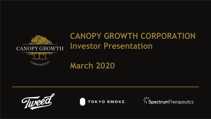 canopy growth corporation investor presentation march