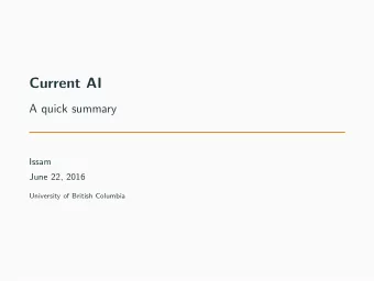 Current AI  A quick summary  Issam  June 22, 2016  University of British Columbia AlphaGo 1
