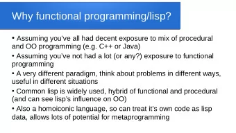 Why functional programming/lisp?  Assuming youve all had decent exposure to mix of procedural
