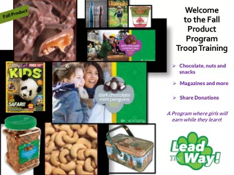 Product  Program  Troop Training  Program  Chocolate, nuts and  snacks  Magazines and more