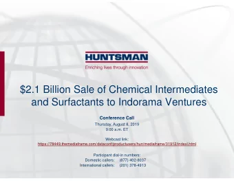 $2.1 Billion Sale of Chemical Intermediates  and Surfactants to Indorama Ventures  Conference Call