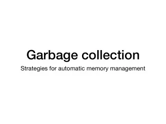 Garbage collection  Strategies for automatic memory management  Memory management  Explicit