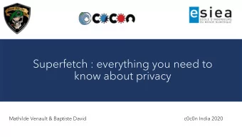 Superfetch : everything you need to  know about privacy  Mathilde Venault &amp; Baptiste David