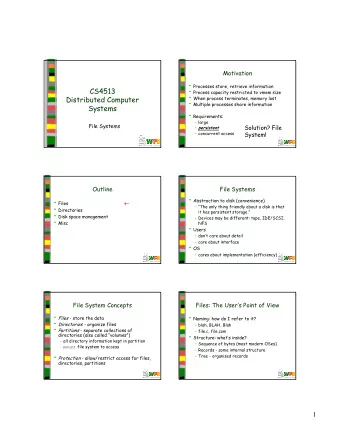 CS4513  Process capacity restricted to vmem size  When process terminates, memory lost