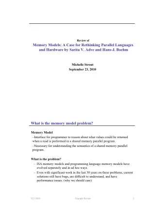 Review of  Memory Models: A Case for Rethinking Parallel Languages  and Hardware by Sarita V. Adve