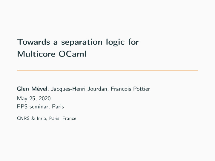 towards a separation logic for multicore ocaml