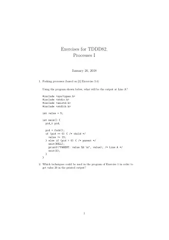 Exercises for TDDD82,  Processes I  January 26, 2018  1. Forking processes (based on [1] Excercise