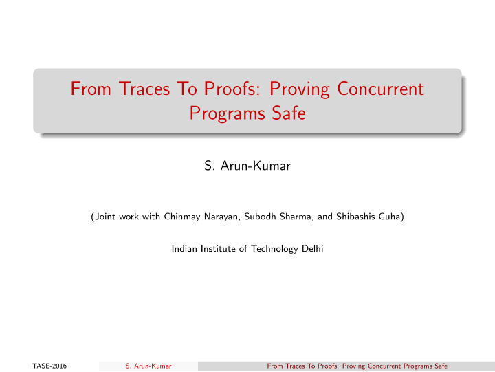 from traces to proofs proving concurrent programs safe