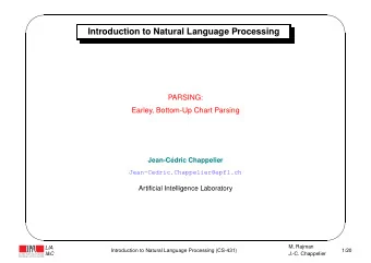 Introduction to Natural Language Processing  PARSING:  Earley, Bottom-Up Chart Parsing
