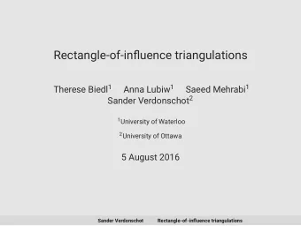 Rectangle-of-influence triangulations Therese Biedl 1 Anna Lubiw 1 Saeed Mehrabi 1 Sander