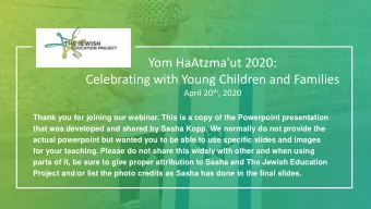 Yom HaAtzma'ut 2020:  Celebrating with Young Children and Families April 20 th , 2020  Thank you