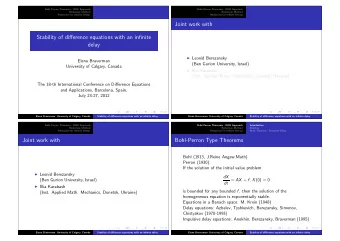 Joint work with  Stability of difference equations with an infinite  delay  Leonid Berezansky