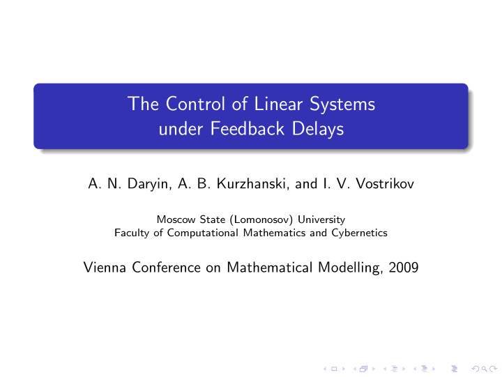 the control of linear systems under feedback delays