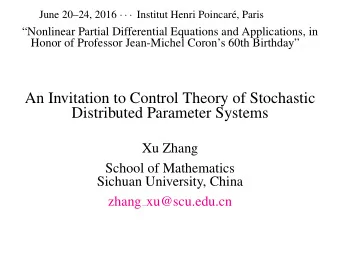 t  f  a  An Invitation to Control Theory of Stochastic  Distributed Parameter Systems  r  D  Xu