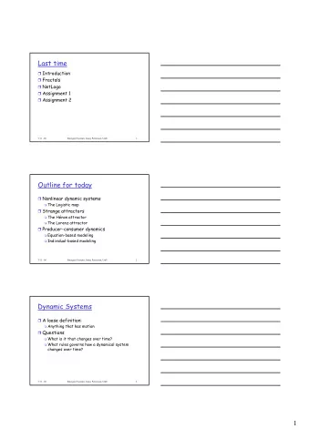 1  Dynamic Systems  Motions in the system depend on how the  state of the system changes over