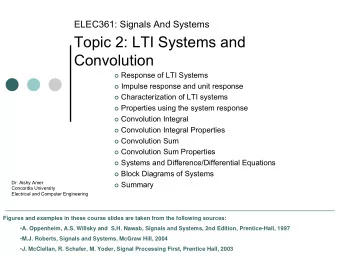 Topic 2: LTI Systems and  Convolution  Response of LTI Systems  Impulse response and unit